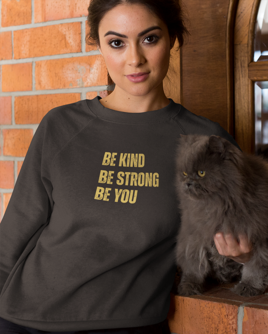 Be You Sweatshirt